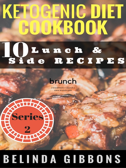 Title details for Ketogenic Diet Cookbook- 10 lunch & Side Recipes by Belinda Gibbons - Available